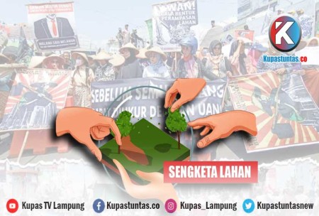 Kupas Tuntas Ratusan Petani Lampung Demo Usut Tuntas Konflik Tanah