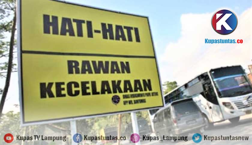 Kupas Tuntas - Waspada! 65 Titik Jalan Di Lampung Rawan Kecelakaan